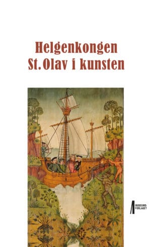 Bilde av forsida til boka Helgenkongen St. Olav i kunsten