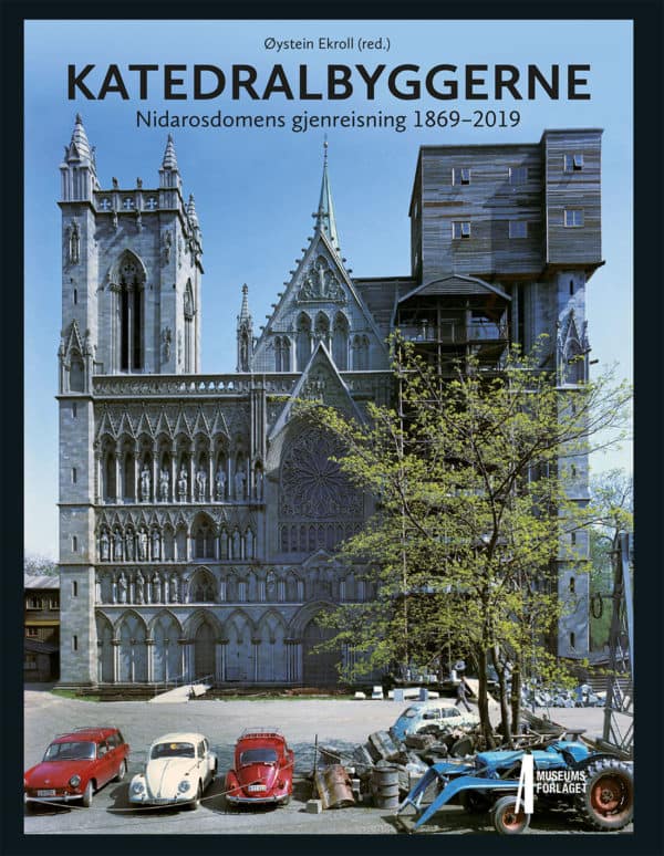 Bilde av forsida på boka Katedralbyggerne. Nidarosdomens gjenreisning 1869-2019