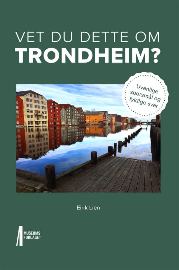 Bilde av forsida på boka Vet du dette om Trondheim?