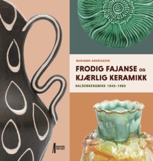 Frodig fajanse og kjærlig keramikk. Haldenkeramikk 1940–1980 er en rikt illustrert praktbok om norsk keramikk i etterkrigstida