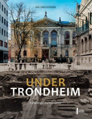 Bilde av forsida av boka Under Trondheim