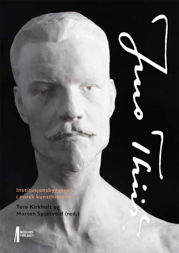 Bilde av forsida av boka Jens Thiis. Institusjonsbyggeren i norsk kunsthistorie