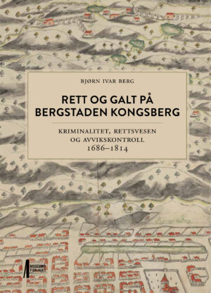 Bilde av forsiden av boka Rett og galt på bergstaden Kongsberg